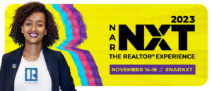 2023 NAR NXT - The REALTOR Experience - November 14-16 - Anaheim, CA